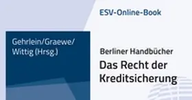 Gehrlein / Graewe / Wittig |  ESV-Online-Book Das Recht der Kreditsicherung - Jahresabonnement | Datenbank |  Sack Fachmedien
