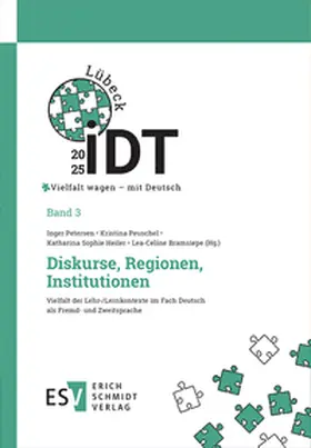 Petersen / Peuschel / Heiler |  IDT 2025: Vielfalt wagen - mit Deutsch - - Band 3: Diskurse, Regionen, Institutionen | Buch |  Sack Fachmedien