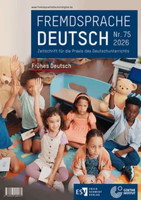 Goethe-Institut / Chaudhuri / Ender |  Fremdsprache Deutsch - - Heft 75 (2026): Frühes Deutsch | Buch |  Sack Fachmedien