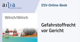 Wilrich |  ESV-Online-Book Gefahrstoffrecht vor Gericht - Jahresabonnement | Datenbank |  Sack Fachmedien