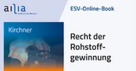 Kirchner |  ESV-Online-Book Recht der Rohstoffgewinnung - Jahresabonnement | Datenbank |  Sack Fachmedien