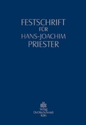 Hommelhoff / Rawert / Schmidt | Festschrift für Hans-Joachim Priester | Buch | 978-3-504-06036-7 | sack.de