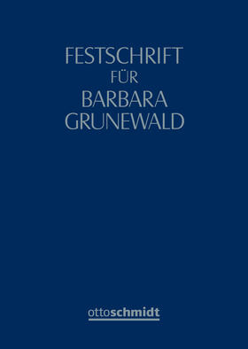 Dauner-Lieb / Hennrichs / Henßler | Festschrift für Barbara Grunewald | Buch | 978-3-504-06063-3 | sack.de