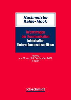 Hachmeister / Kahle / Mock | Rechtsfragen der Kommunikation fehlerhafter Unternehmensabschlüsse | Buch | 978-3-504-06069-5 | sack.de