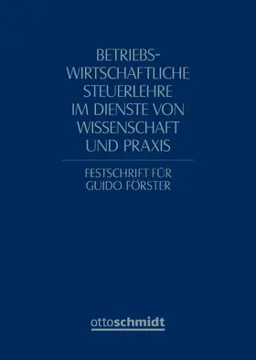 Schmidtmann / Werthebach |  Betriebswirtschaftliche Steuerlehre im Dienste von Wissenschaft und Praxis | Buch |  Sack Fachmedien