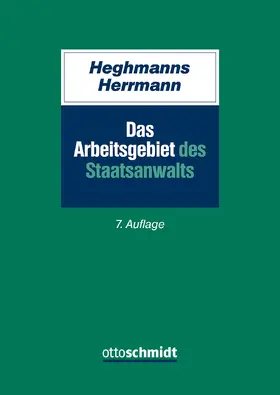 Heghmanns / Herrmann |  Das Arbeitsgebiet des Staatsanwalts | Buch |  Sack Fachmedien