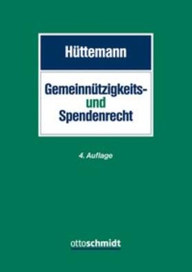 Hüttemann | Gemeinnützigkeits- und Spendenrecht | Buch | 978-3-504-06260-6 | sack.de