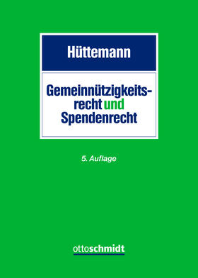 Hüttemann | Gemeinnützigkeitsrecht und Spendenrecht | Buch | 978-3-504-06263-7 | sack.de