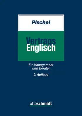 Pischel | Vertragsenglisch  für Management und Berater | Buch | 978-3-504-06308-5 | sack.de