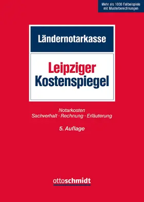 Ländernotarkasse | Leipziger Kostenspiegel | Buch | 978-3-504-06768-7 | www.sack.de