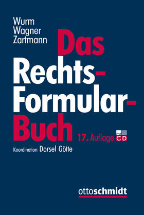 Wurm/Wagner/Zartmann | Das Rechtsformularbuch | Buch | 978-3-504-07023-6 | sack.de