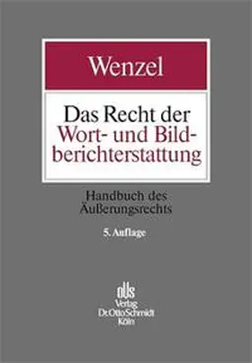 Wenzel / Burkhardt / Gamer | Das Recht der Wort- und Bildberichterstattung | Buch | 978-3-504-15674-9 | www.sack.de