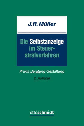 Müller | Müller, J: Selbstanzeige im Steuerstrafverfahren | Buch | 978-3-504-16564-2 | sack.de
