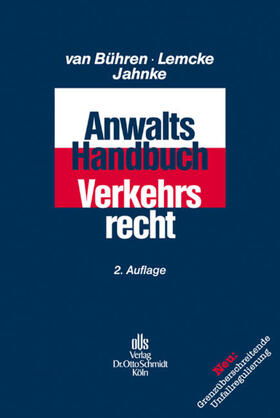 Bühren / Lemcke / Jahnke | Anwalts-Handbuch Verkehrsrecht | Buch | 978-3-504-18060-7 | sack.de