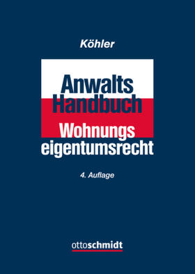 Köhler | Queisner, C: Anwalts-Handbuch Wohnungseigentumsrecht | Buch | 978-3-504-18072-0 | sack.de
