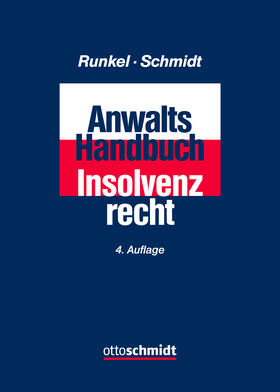 Runkel / Schmidt | Anwalts-Handbuch Insolvenzrecht | Buch | 978-3-504-18081-2 | sack.de