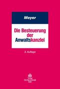 Meyer |  Die Besteuerung der Anwaltskanzlei | Buch |  Sack Fachmedien