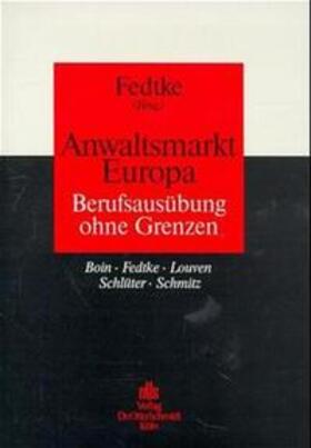 Fedtke | Anwaltsmarkt Europa | Buch | 978-3-504-18965-5 | sack.de