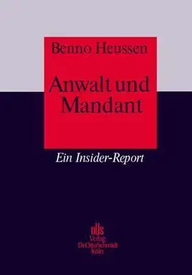 Heussen |  Anwalt und Mandant | Buch |  Sack Fachmedien