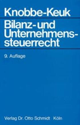 Knobbe-Keuk | Bilanz- und Unternehmenssteuerrecht | Buch | 978-3-504-20067-1 | sack.de