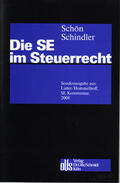 Schindler / Schön / Spindler |  Die SE im Steuerrecht | Buch |  Sack Fachmedien