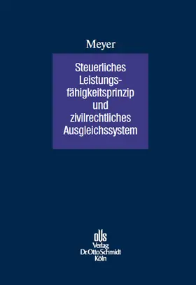 Meyer |  Steuerliches Leistungsfähigkeitsprinzip und zivilrechtliches Ausgleichungssystem | Buch |  Sack Fachmedien
