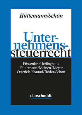 Hüttemann / Schön  |  Unternehmenssteuerrecht | Buch |  Sack Fachmedien