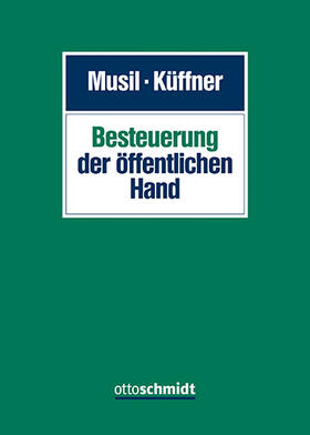 Musil / Küffner |  Besteuerung der öffentlichen Hand | Buch |  Sack Fachmedien