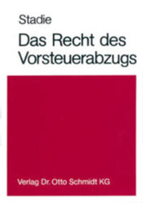 Stadie | Das Recht des Vorsteuerabzugs | Buch | 978-3-504-24001-1 | sack.de