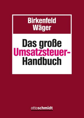 Birkenfeld / Wäger |  Das große Umsatzsteuer-Handbuch | Loseblattwerk |  Sack Fachmedien
