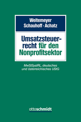 Weitemeyer / Schauhoff / Achatz | Umsatzsteuerrecht für den Nonprofitsektor | Buch | sack.de