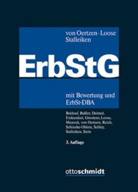 von Oertzen / Loose / Stalleiken |  Erbschaftsteuer- und Schenkungsteuergesetz (ErbStG) | Buch |  Sack Fachmedien
