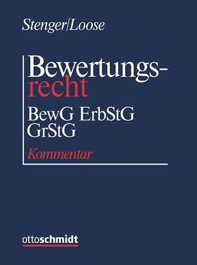 Stenger / Loose | Bewertungsrecht - BewG/ErbStG/GrStG | Loseblattwerk | sack.de