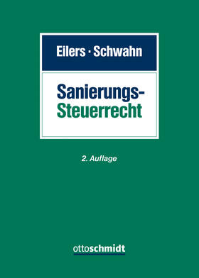 Eilers / Schwahn / Tiemann | Eilers, S: Sanierungssteuerrecht | Buch | 978-3-504-25077-5 | sack.de