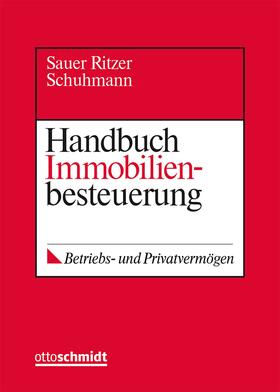 Sauer/Ritzer/Schuhmann | Handbuch Immobilienbesteuerung, ohne Fortsetzungsbezug | Loseblattwerk | sack.de