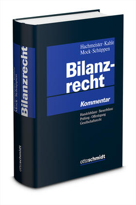 Hachmeister/Kahle/Mock/Schüppen | Bilanzrecht, Kommentar | Buch | 978-3-504-25376-9 | sack.de