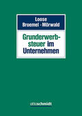 Loose / Broemel / Mörwald |  Grunderwerbsteuer im Unternehmen | Buch |  Sack Fachmedien