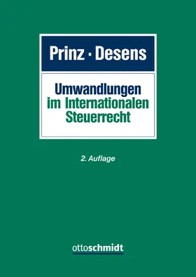 Prinz / Desens  | Umwandlungen im Internationalen Steuerrecht | Buch | 978-3-504-26028-6 | sack.de