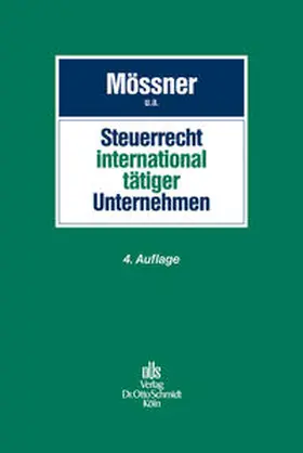 Mössner / Baumhoff / Dyckmans |  Steuerrecht international tätiger Unternehmen | Buch |  Sack Fachmedien