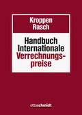 Kroppen / Rasch |  Handbuch Internationale Verrechnungspreise, mit Fortsetzungsbezug | Loseblattwerk |  Sack Fachmedien