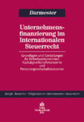 Burmester |  Unternehmensfinanzierung im Internationalen Steuerrecht | Buch |  Sack Fachmedien