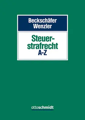 Beckschäfer / Wenzler |  Steuerstrafrecht A-Z | Buch |  Sack Fachmedien