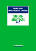 Wenzler / Beckschäfer / Franke-Roericht |  Steuerstrafrecht A-Z | Buch |  Sack Fachmedien