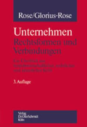 Rose / Glorius-Rose | Unternehmung: Rechtsformen und Verbindungen | Buch | 978-3-504-30003-6 | sack.de