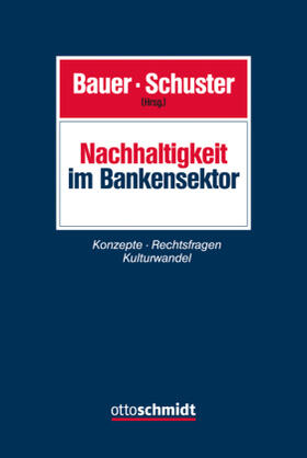 Bauer / Schuster | Nachhaltigkeit im Bankensektor | Buch | 978-3-504-30017-3 | sack.de
