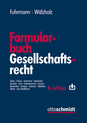 Fuhrmann/Wälzholz | Formularbuch Gesellschaftsrecht | Buch | 978-3-504-30022-7 | sack.de