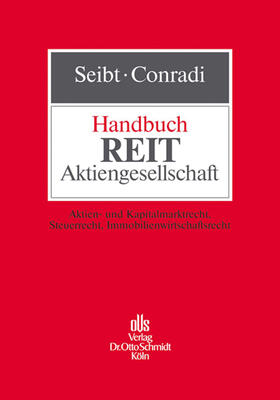 Seibt / Conradi | Handbuch REIT-Aktiengesellschaft | Buch | 978-3-504-31718-8 | sack.de