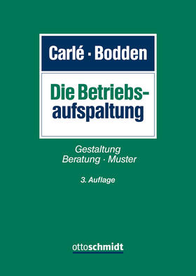 Carlé / Bodden  |  Die Betriebsaufspaltung | Buch |  Sack Fachmedien
