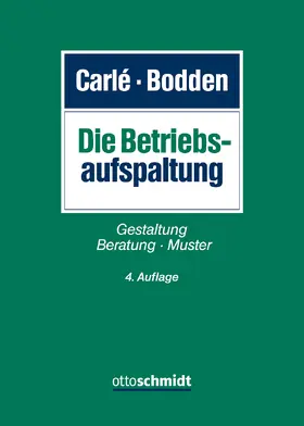 Carlé / Bodden / Kahsnitz |  Die Betriebsaufspaltung | Buch |  Sack Fachmedien