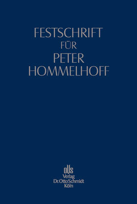 Erle / Goette / Kleindiek |  Festschrift für Peter Hommelhoff | eBook | Sack Fachmedien